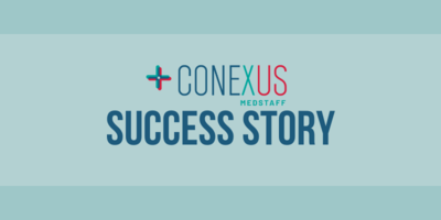 International nurse and medical technologist success stories with Conexus MedStaff