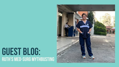 GUEST BLOG: Ruth's Med-Surg mythbusting