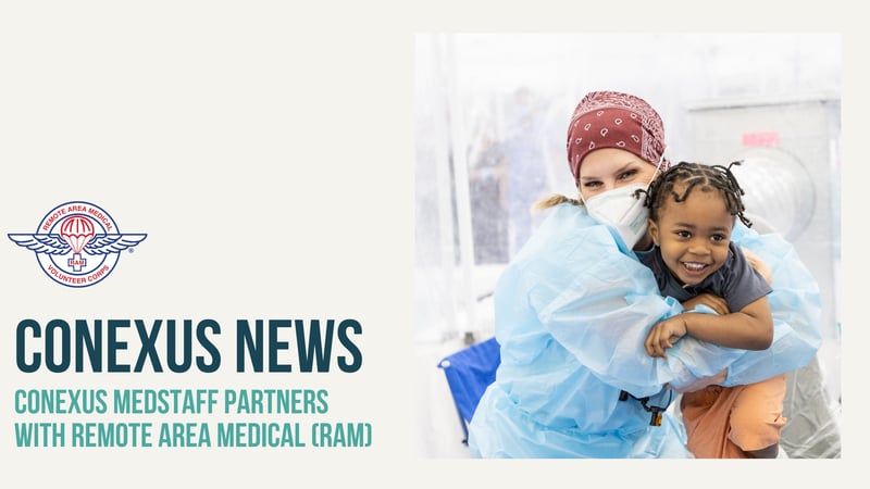 Conexus MedStaff Partners with Remote Area Medical (RAM)