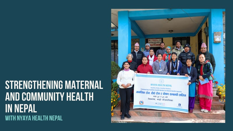 Strengthening Maternal and Community Health with Nyaya Health Nepal